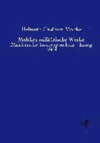 Helmuth Graf Von Moltke - Moltkes militärische Werke, Häftad