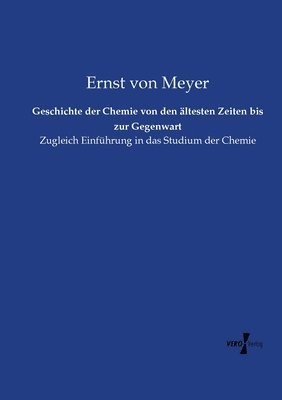 Ernst Von Meyer - Geschichte der Chemie von den ältesten Zeiten bis zur Gegenwart, Häftad. Tillgänglighet: Lägg i varukorg
