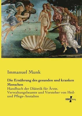 Immanuel Munk - Ernährung des gesunden und kranken Menschen, Häftad