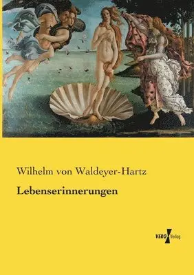 Wilhelm Von Waldeyer-Hartz - Lebenserinnerungen, Häftad. Tillgänglighet: Lägg i varukorg