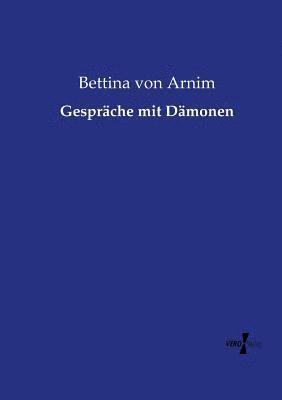 Bettina Von Arnim - Gespräche mit Dämonen, Häftad