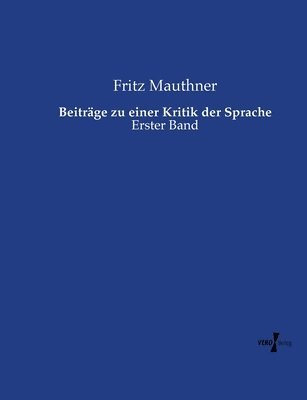 Fritz Mauthner - Beiträge zu einer Kritik der Sprache, Häftad