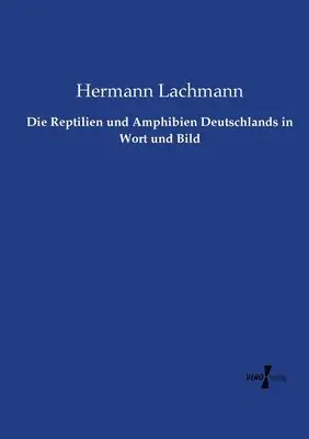 Hermann Lachmann - Reptilien und Amphibien Deutschlands in Wort und Bild, Häftad. Tillgänglighet: Lägg i varukorg