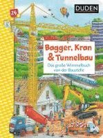 Duden 24+: Bagger, Kran und Tunnelbau. Das groe Wimmelbuch von der Baustelle