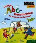 Duden Leseprofi - Lustige Abc-Geschichten f�r Vorschule und Schulstart