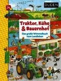 Traktor, K�he & Bauernhof: Das gro�e Wimmelbuch vom Landleben