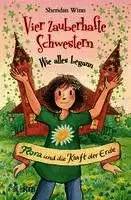 Sheridan Winn - Vier zauberhafte Schwestern - Wie alles begann: Flora und die Kraft der Erde, Inbunden. Tillgänglighet: Lägg i varukorg