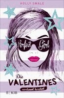 Holly Smale - Die Valentines - verdammt berühmt. Perfect Girl, Inbunden