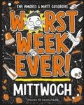 Worst Week Ever -  Mittwoch