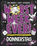 Worst Week Ever  -  Donnerstag