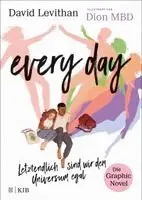 David Levithan - Every Day. Letztendlich sind wir dem Universum egal. Die Graphic Novel, Inbunden