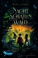 Kathrin Tordasi - Nachtschattenwald. Auf den Spuren des Mondwandlers, Inbunden