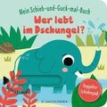 Mein Schieb & Guck-mal-Buch: Wer lebt im Dschungel?