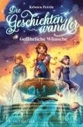 Die Geschichtenwandler - Gef�hrliche W�nsche