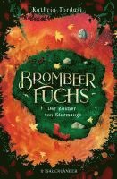Kathrin Tordasi - Brombeerfuchs - Der Zauber von Sturmauge, Inbunden