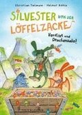 Silvester von der L�ffelzacke - Verflixt und Drachenzahn