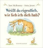 Weit du eigentlich, wie lieb ich dich hab?