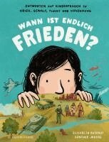 Elisabeth Raffauf - Wann ist endlich Frieden?, Inbunden