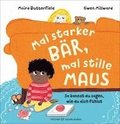 Mal starker Bär, mal stille Maus