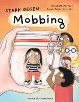 Elisabeth Raffauf - Stark gegen Mobbing, Inbunden