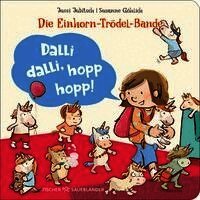Jussi Jubitsch - Die Einhorn-Trödel-Bande. Dalli dalli, hopp hopp!, Inbunden