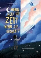 Sabine Engel - Wohin geht die Zeit, wenn sie vergeht?, Inbunden. Tillgänglighet: Lägg i varukorg