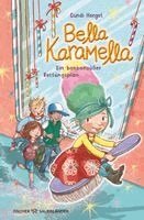 Gundi Herget - Bella Karamella - Ein bonbonsüßer Rettungsplan, Inbunden