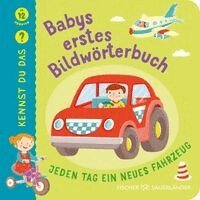 Carla Felgentreff - Kennst du das? Babys erstes Bildwörterbuch: Alle meine Fahrzeuge, Kartonnage. Tillgänglighet: Lägg i varukorg