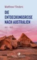 Matthew Flinders, Therese-Marie Meyer - Die Entdeckungsreise nach Australien, Häftad. Tillgänglighet: Lägg i varukorg