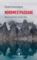 Roald Amundsen - Die Nordwestpassage, Häftad. Tillgänglighet: Lägg i varukorg