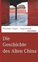 Monique Nagel-Angermann - Die Geschichte des Alten China, Inbunden. Tillgänglighet: Lägg i varukorg