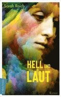 Sarah Raich - Hell und laut, Inbunden
