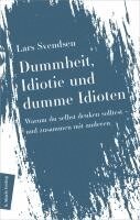Lars Fredrik Händler Svendsen - Dummheit, Idiotie und dumme Idioten, Inbunden