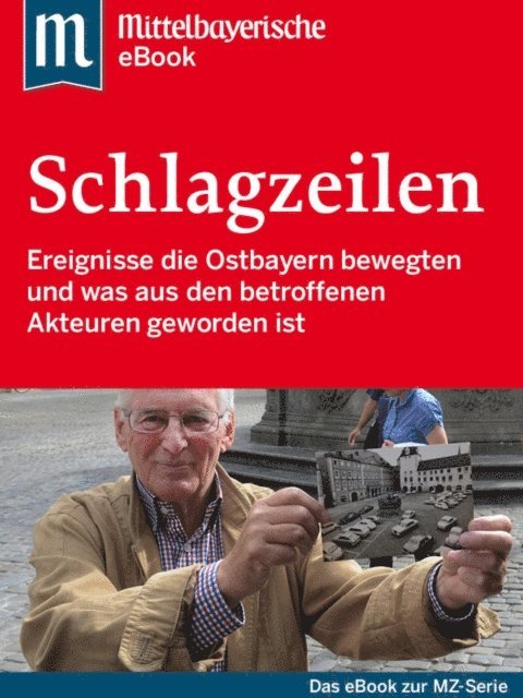 Mittelbayerische Zeitung - Die großen Schlagzeilen Ostbayerns, E-bok