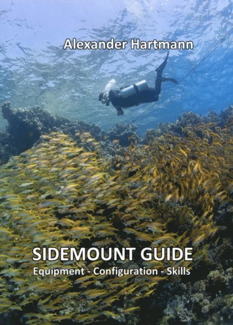 Alexander Hartmann - Sidemount Guide, E-bok