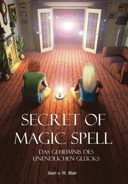 Jean Blair - Secret of Magic Spell Planen Sie Ihr Leben einfach neu, E-bok