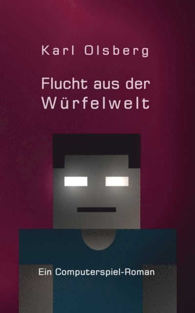Karl Olsberg - Flucht aus der Würfelwelt, E-bok