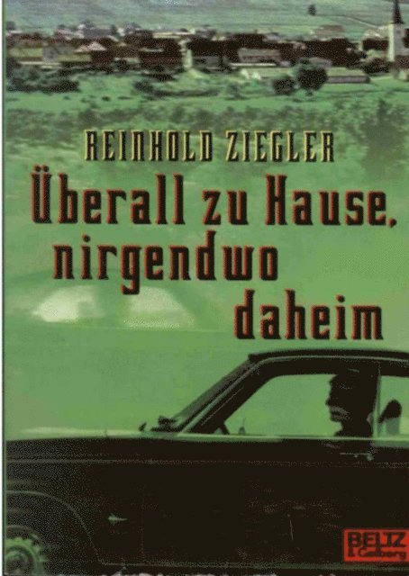 Reinhold Ziegler - Überall zu Hause, nirgendwo daheim, E-bok