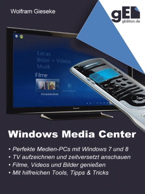 Wolfram Gieseke - Windows Media Center, E-bok