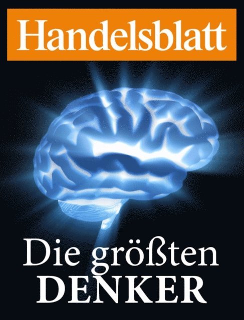 Handelsblatt GmbH - Die großen Denker, E-bok