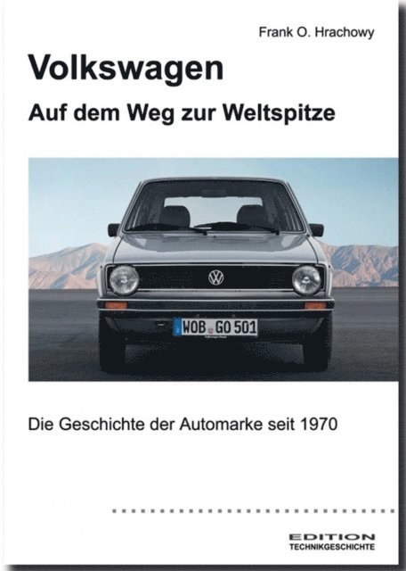 Frank O. Hrachowy - Volkswagen – Auf dem Weg zur Weltspitze, E-bok