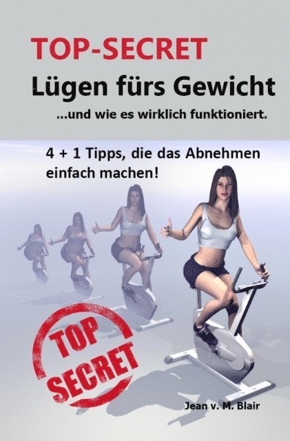 Jean Blair - TOP SECRET: Lügen fürs Gewicht, E-bok