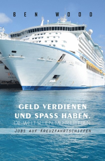 Ben Wood, Jean Blair - Jobs auf Kreuzfahrtschiffen, E-bok