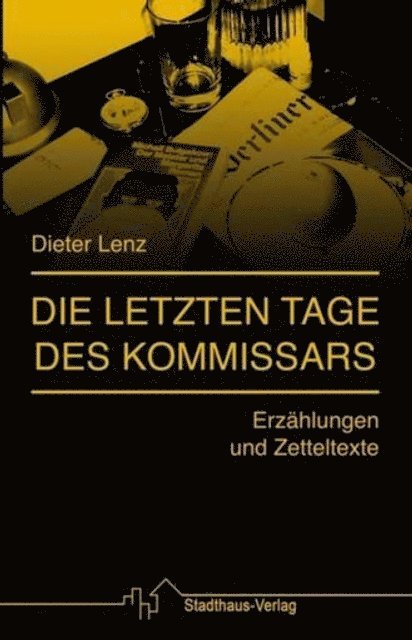 Dieter Lenz - Die letzten Tage des Kommissars, E-bok