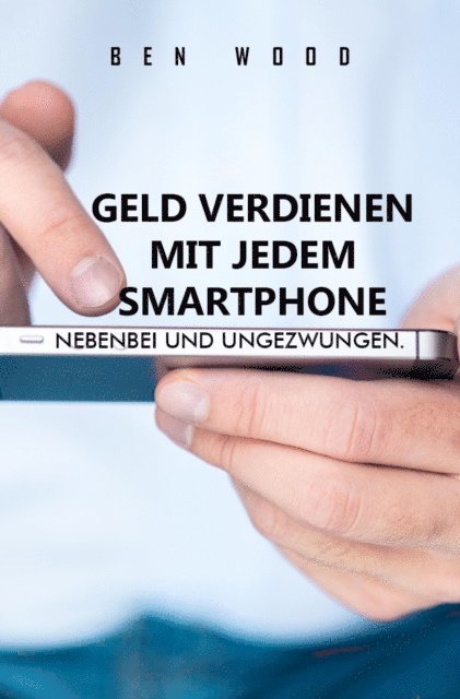 Ben Wood, Jean Blair - Geld verdienen mit jedem Smartphone, E-bok