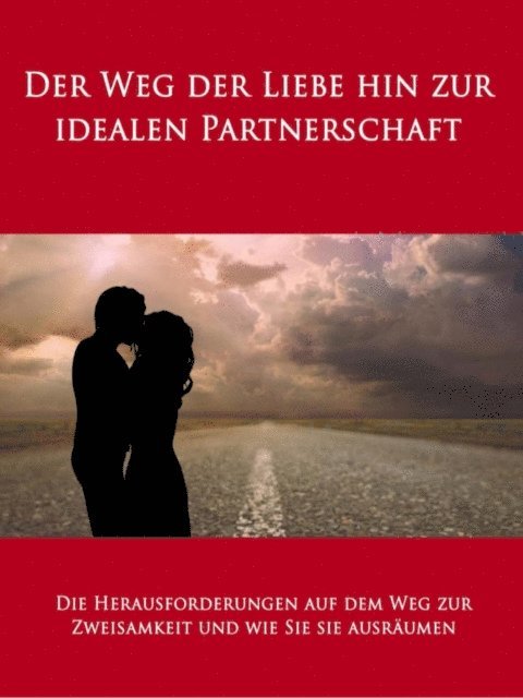Sandra Bierstedt - Der Weg der Liebe hin zur idealen Partnerschaft, E-bok