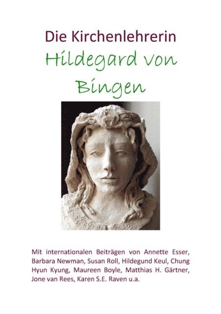 Annette Esser, Susan Roll, Barbara Newman, Hyun Kyung Chung, Hildegund Keul - Die Kirchenlehrerin Hildegard von Bingen, E-bok