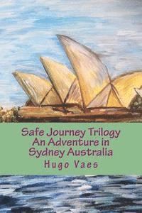Hugo Vaes - Safe Journey Trilogy: An adventure in Sydney Australia Book 1, Häftad. Tillgänglighet: Lägg i varukorg
