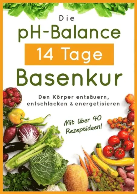 Balance pH - Die pH-Balance 14 Tage Basenkur, E-bok. Tillgänglighet: Lägg i varukorg