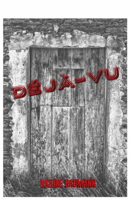 Nadine Baumann - Déjà-vu, E-bok